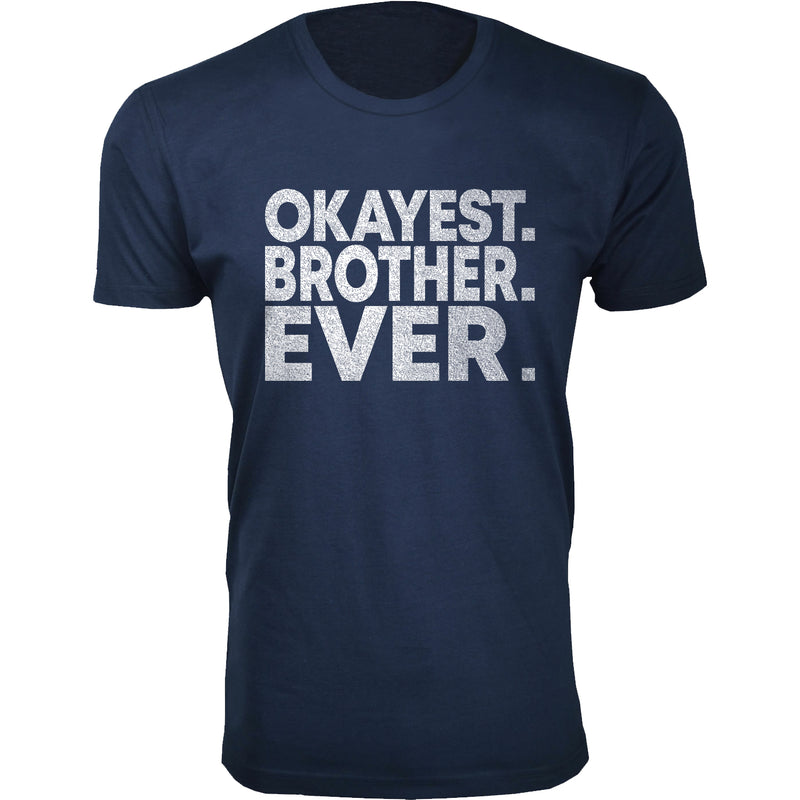 Men's - Father's Day - Okayest Brother Ever