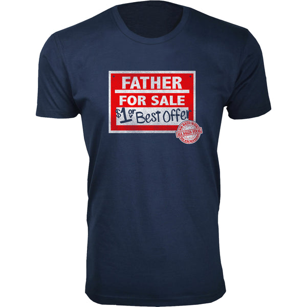 Men's - Father's Day - Father For Sale $1 or Best Offer