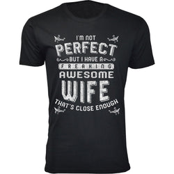 I'm Not Perfect But I Have Freaking Awesome Wife