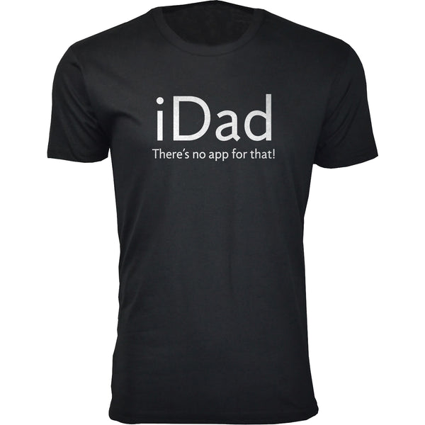 Men's - Father's Day - iDad There's No App for that!