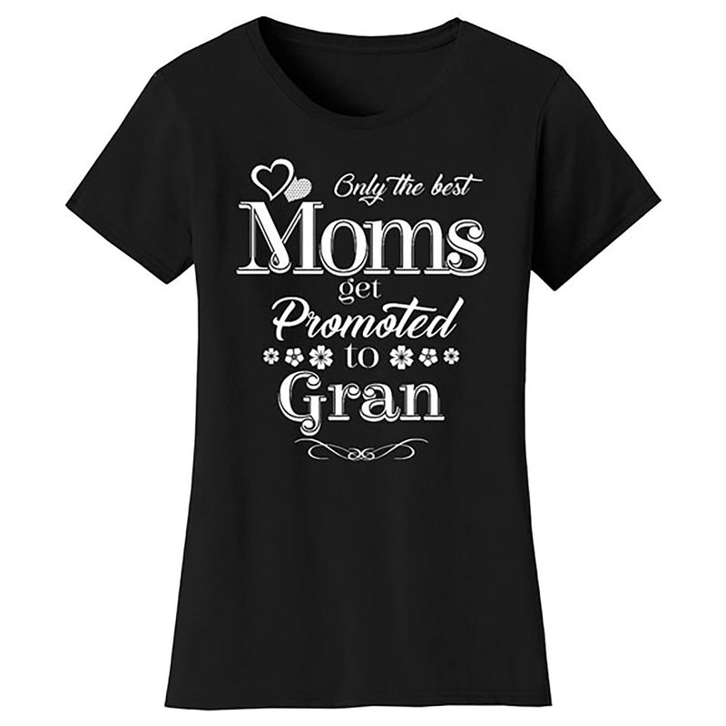 Mother's Day - Only The Best Mom Get Promoted To Gran