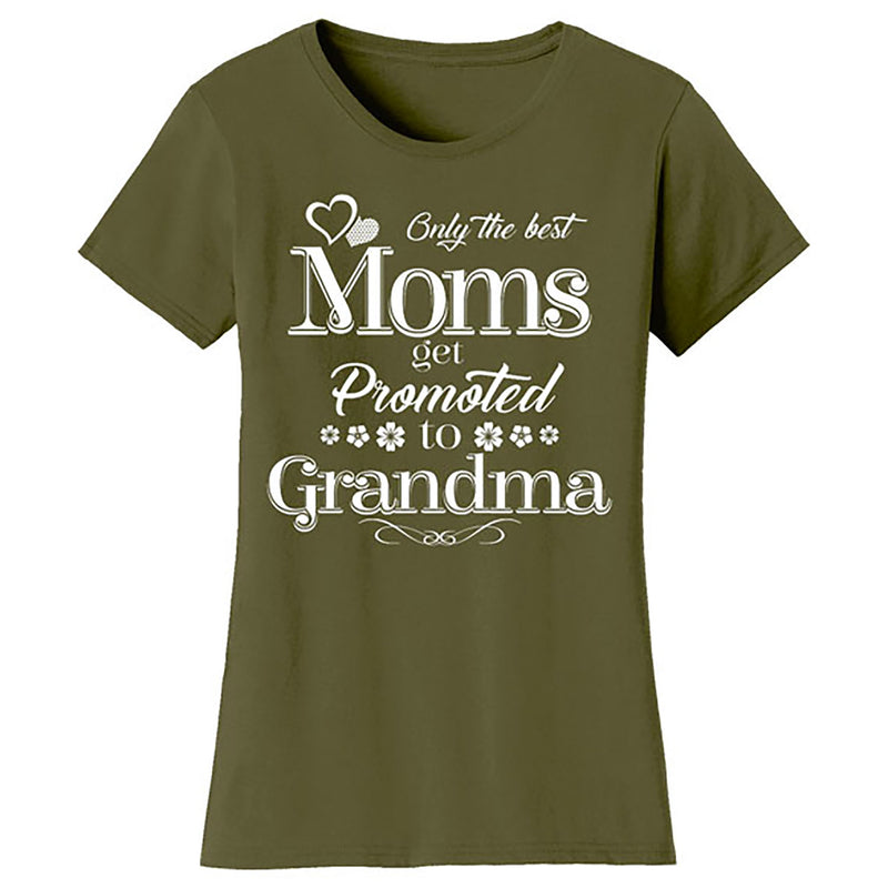 Mother's Day - Only The Best Mom Get Promoted To Grandma