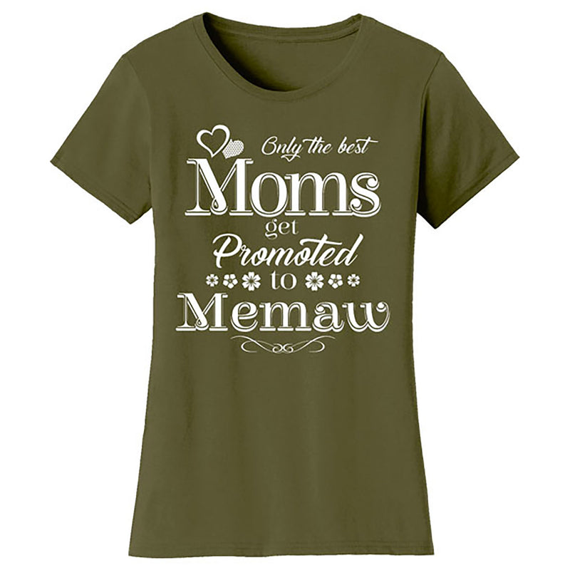 Mother's Day - Only The Best Mom Get Promoted To Memaw