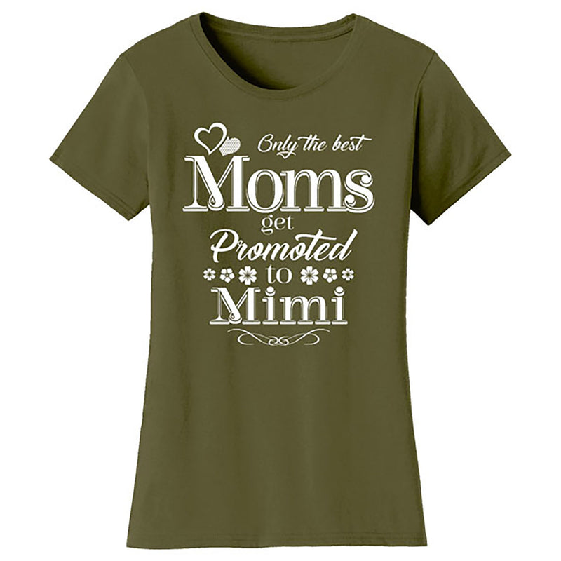 Mother's Day - Only The Best Mom Get Promoted To Mimi