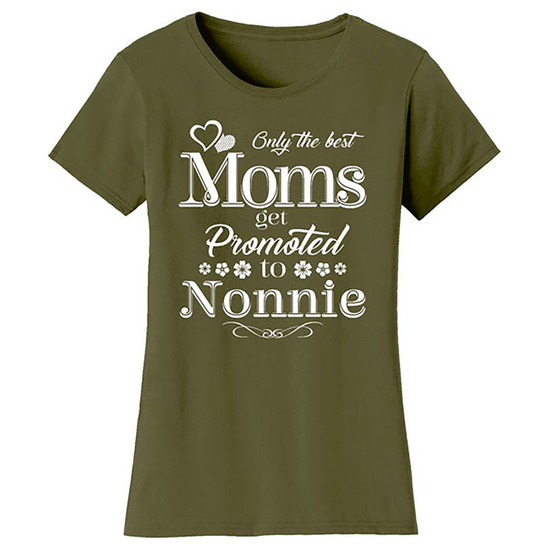 Mother's Day - Only The Best Mom Get Promoted To Nonnie