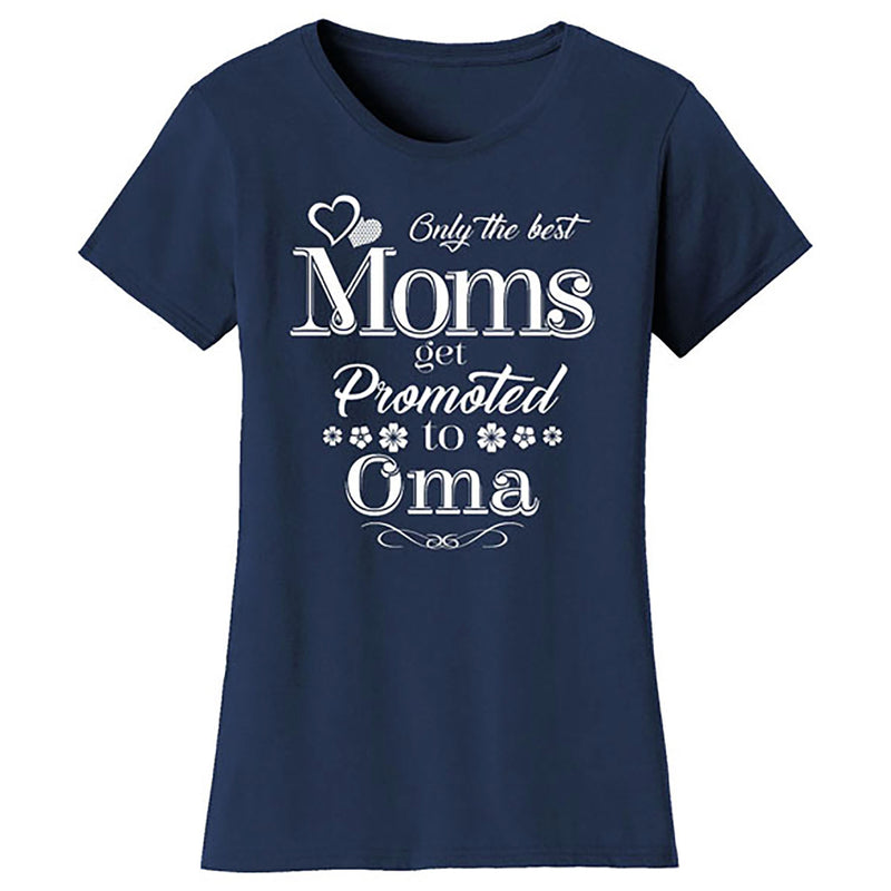 Mother's Day - Only The Best Mom Get Promoted To Oma